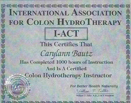 Carylann Bautz certificate for 1000 hours of instruction as a certified Colon Hydrotherapy Instructor