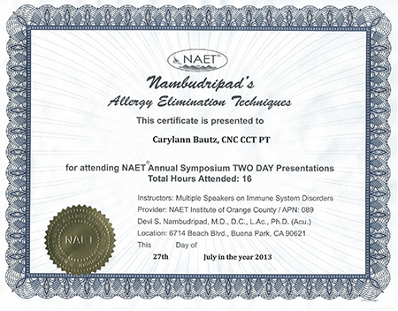 NAET certificate to Caryl Ann Bautz, CNC, CCT, PT NAET Annual Symposium Two Day Presentations 16 Hours 2013