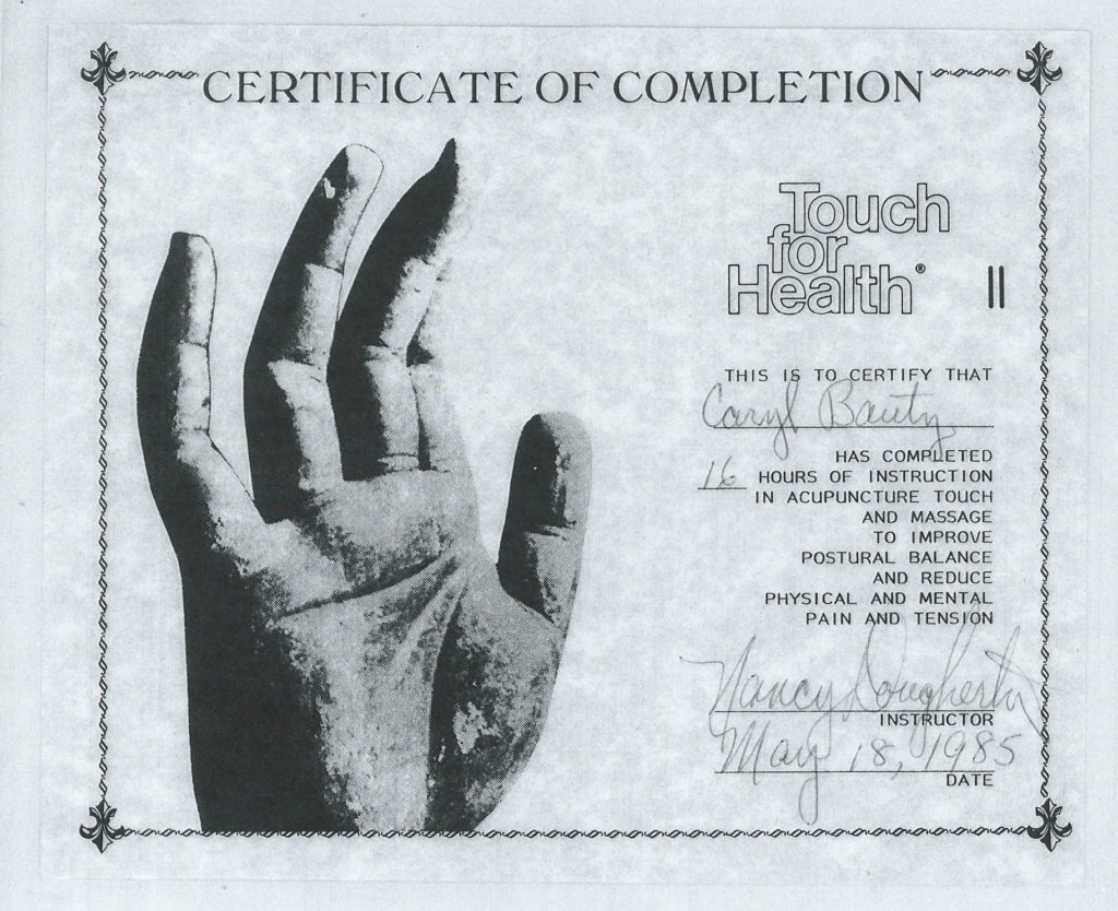 Caryl Bautz certificate for completing 16 hours of instruction in a Acupuncture Touch for Health Course from Touch for Health 1985